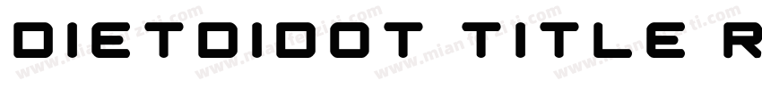 DietDidot Title Regu字体转换